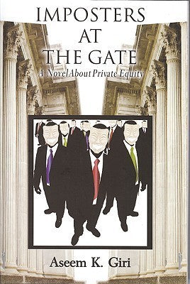 Imposters at the Gate: A Novel About Private Equity