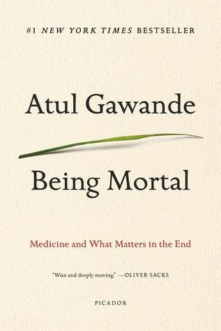 Being Mortal : Medicine and What Matters in the End - Thryft