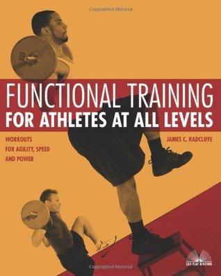 Functional Training For Athletes At All Levels : Workouts for Agility, Speed and Power - Thryft