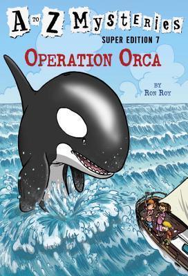 A to Z Mysteries Super Edition #7: Operation Orca - Thryft