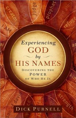 Experiencing God by His Names : Discovering the Power of Who He Is - Thryft