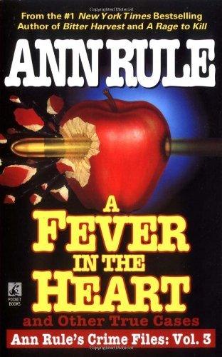 A Fever In The Heart - Ann Rule's Crime Files - Thryft