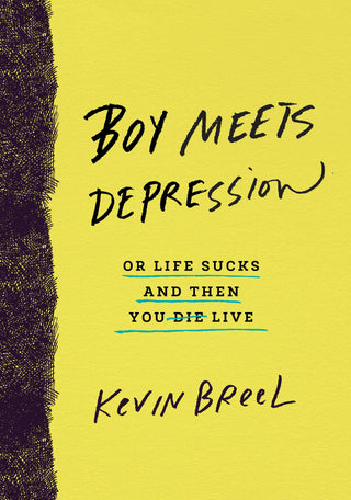 Boy Meets Depression : Or Life Sucks and Then You Live - Thryft