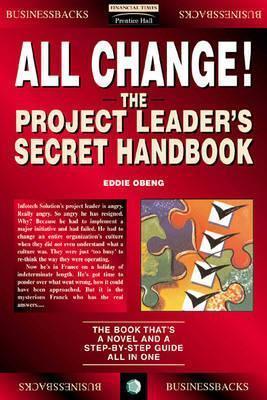 All Change! : The Project Leader's Secret Handbook - Thryft