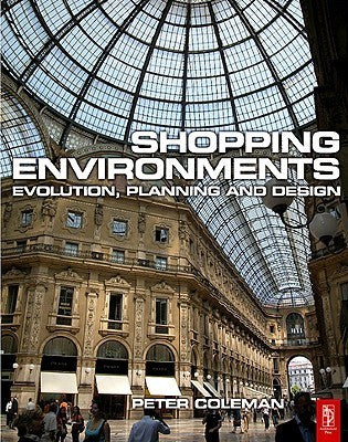 Shopping Environments: Evolution, Planning and Design