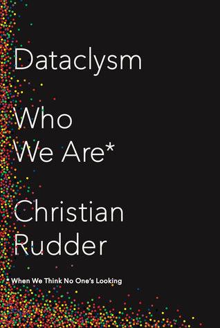 Dataclysm - Who We Are (When We Think No One's Looking) - Thryft