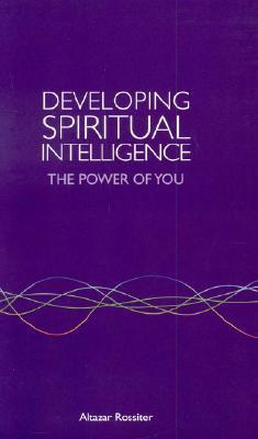 Developing Spiritual Intelligence - The Power of You