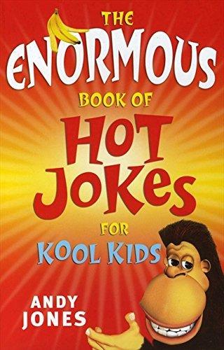 The Enormous Book of Hot Jokes for Kool Kids - Thryft