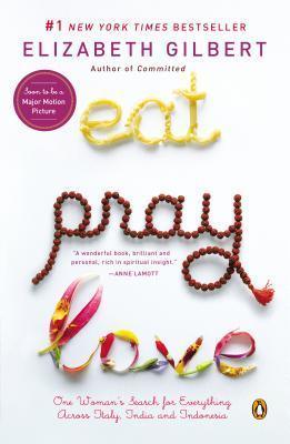 Eat Pray Love : One Woman's Search for Everything Across Italy, India and Indonesia (internation al export edition) - Thryft