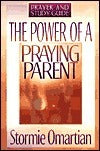 The Power of a Praying Parent: Prayer and Study Guide