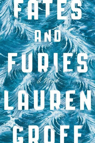 Fates and Furies : A Novel - Thryft