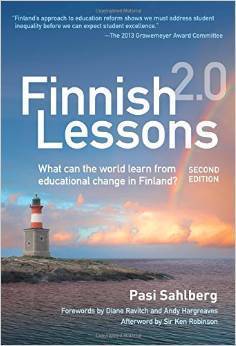 Finnish Lessons 2.0: What Can the World Learn from Educational Change in Finland?