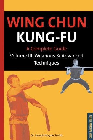 Wing Chun Kung-Fu Volume 3 - Weapons & Advanced Techniques - Thryft