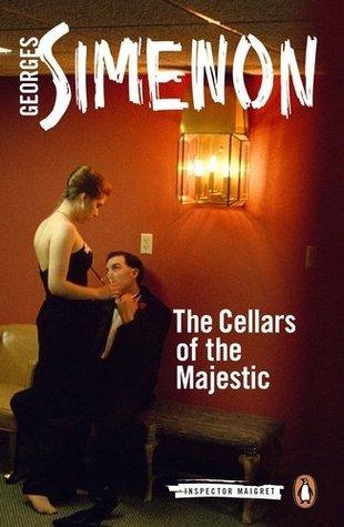 The Cellars of the Majestic : Inspector Maigret #21 - Thryft