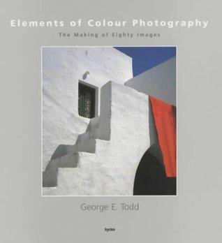 Elements of Colour Photography: The Making of Eighty Images - A Photo Anthology - Thryft