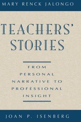 Teachers' Stories : From Personal Narrative to Professional Insight - Thryft