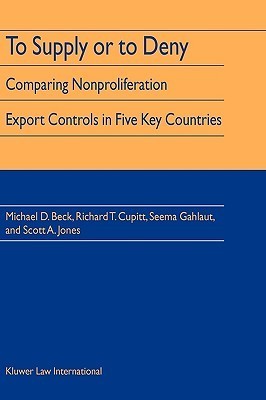 To Supply or to Deny: Comparing Nonproliferation Export Controls in Five Key Countries