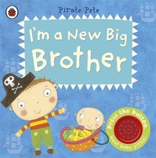 I'm a New Big Brother: A Pirate Pete book - Thryft