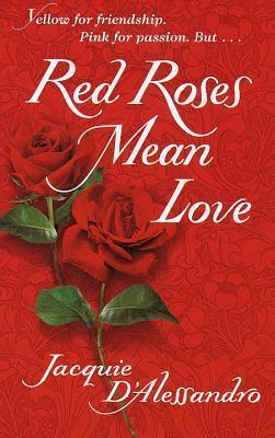 Red Roses Mean Love - Thryft