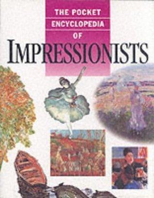 The Pocket Encyclopaedia of Impressionists - Thryft