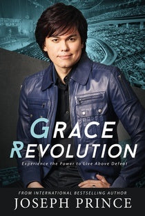 Grace Revolution: Experience the Power to Live Above Defeat