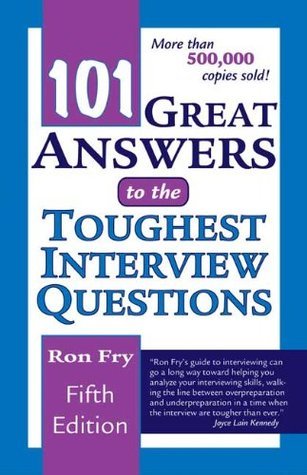 101 Great Answers to the Toughest Interview Questions