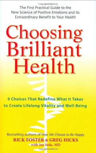 Choosing Brilliant Health - 9 Choices That Redefine What It Takes to Create Lifelong Vitality and Well-Being