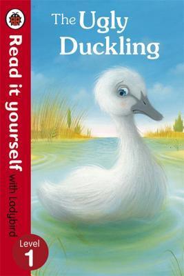 The Ugly Duckling - Read it yourself with Ladybird : Level 1 - Thryft