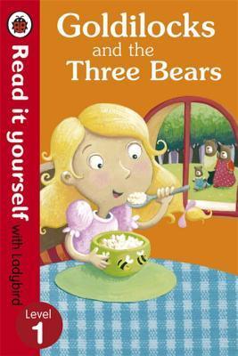 Goldilocks and the Three Bears - Read It Yourself with Ladybird : Level 1 - Thryft