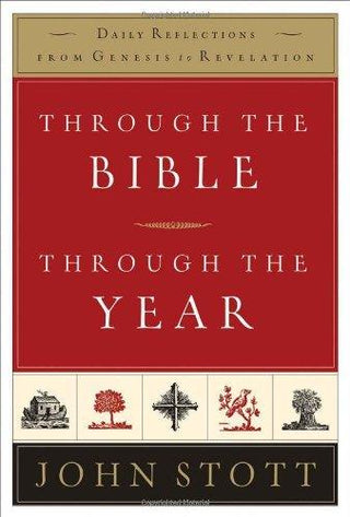 Through the Bible, Through the Year : Daily Reflections from Genesis to Revelation - Thryft