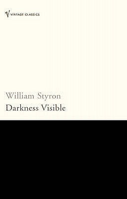 Darkness Visible: A Memoir of Madness