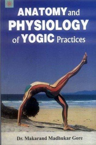 Anatomy and Physiology of Yogic Practices - Thryft