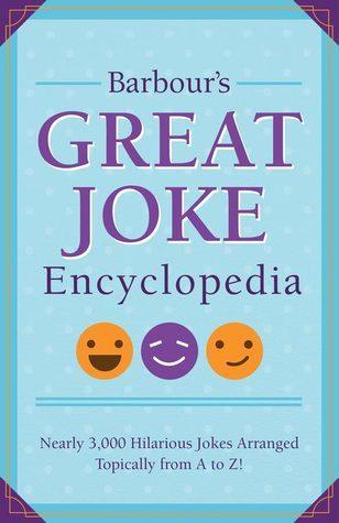 Barbour's Great Joke Encyclopedia : Nearly 3,000 Hilarious Jokes Arranged Topically from A to Z! - Thryft