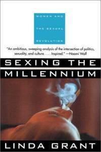 Sexing The Millenium - A Political History Of The Sexual Revolution - Thryft