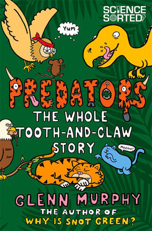 Predators: The Whole Tooth-and-Claw Story