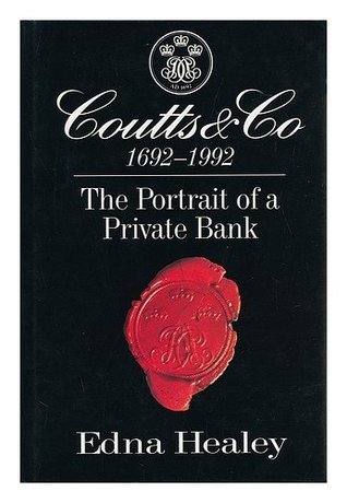 Coutts & Co 1692-1992: The Portrait of a Private Bank