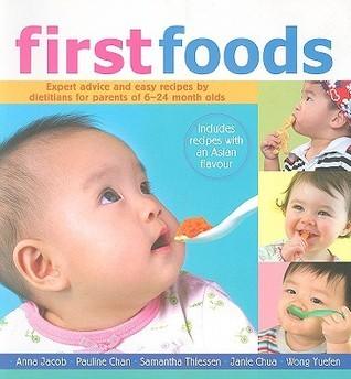 First Foods - Expert Advice And Easy Recipes By Dietitians For Parents Of 6-24 Month Olds - Thryft