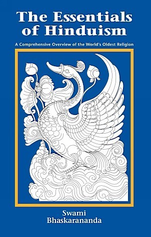 The Essentials of Hinduism: A Comprehensive Overview of the World's Oldest Religion
