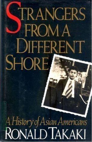 Strangers from a Different Shore : A History of Asian Americans - Thryft