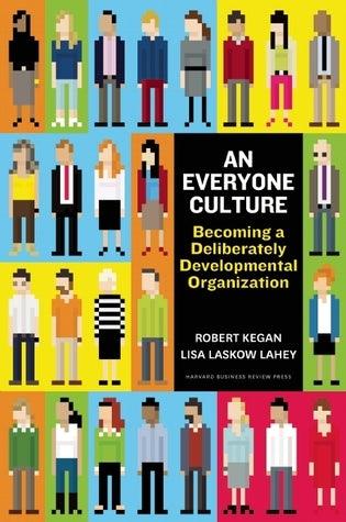 An Everyone Culture : Becoming a Deliberately Developmental Organization - Thryft