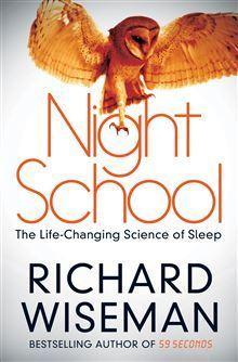 Night School : The Life-Changing Science of Sleep - Thryft