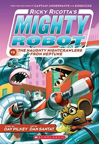 Ricky Ricotta's Mighty Robot vs the Naughty Night Crawlers from Neptune (#8) - Thryft