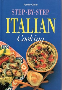 Step-By-Step Italian Cooking