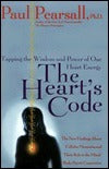 The Heart's Code: Tapping the Wisdom and Power of Our Heart Energy