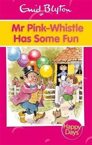 Mr Pink-Whistle Has Some Fun - Thryft