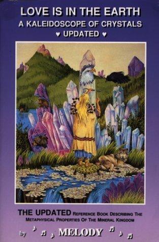 A Kaleidoscope Of Crystals - Update : The Reference Book Describing The Metaphysical Properties Of The Mineral Kingdom - Thryft