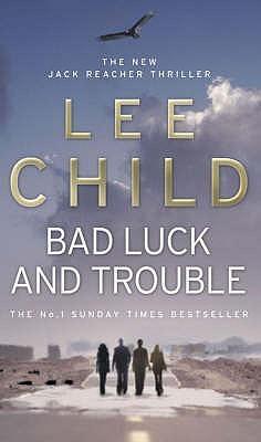 Bad Luck And Trouble : (Jack Reacher 11) - Thryft