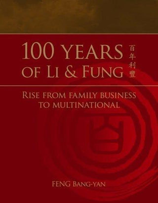 100 Years Of Li & Fung - Rise From Family Business To Multinational - Thryft