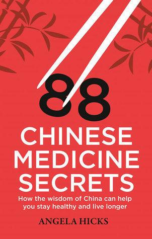 88 Chinese Medicine Secrets : How the wisdom of China can help you to stay healthy and live longer - Thryft