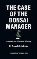 The Case Of The Bonsai Manager - Lessons For Managers On Intuition - Thryft